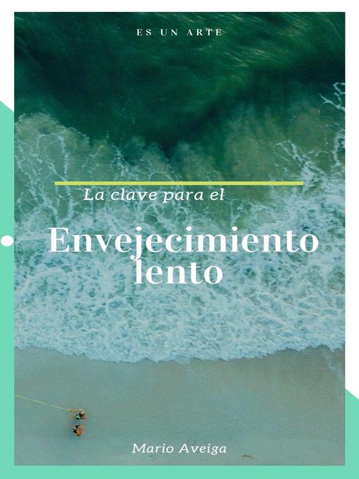 Title details for Envejecimiento lento by Mario Aveiga - Available